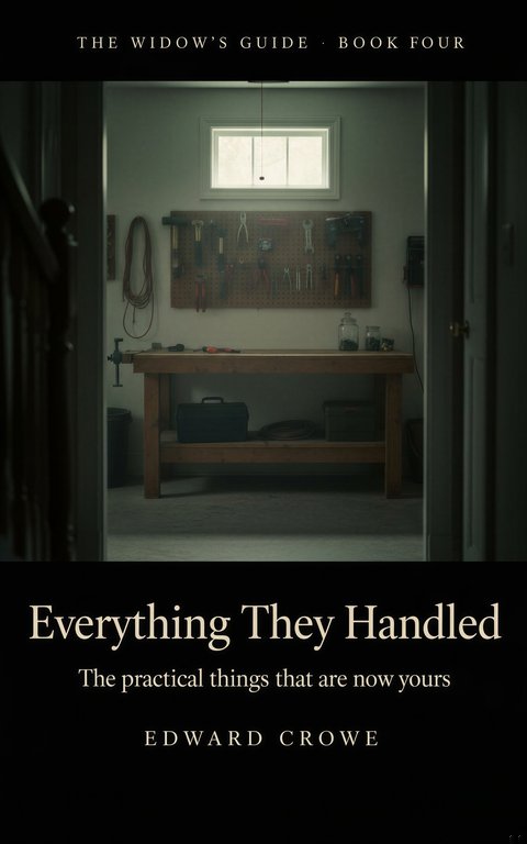 Cover of Everything They Handled, Book 4 of The Widow’s Guide